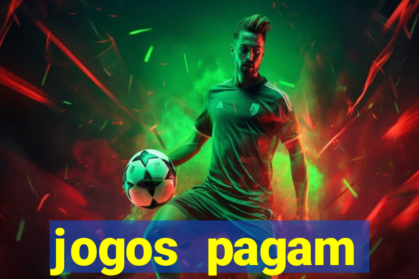jogos pagam dinheiro de verdade